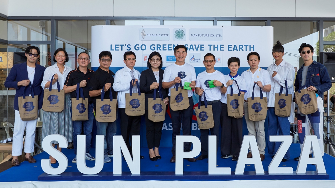 Singha Estate joins hands with Max Future and Sun Plaza to launch the “Let’s Go Green, Save the Earth” Campaign with the ambition of eliminating plastic waste in communities by 2022