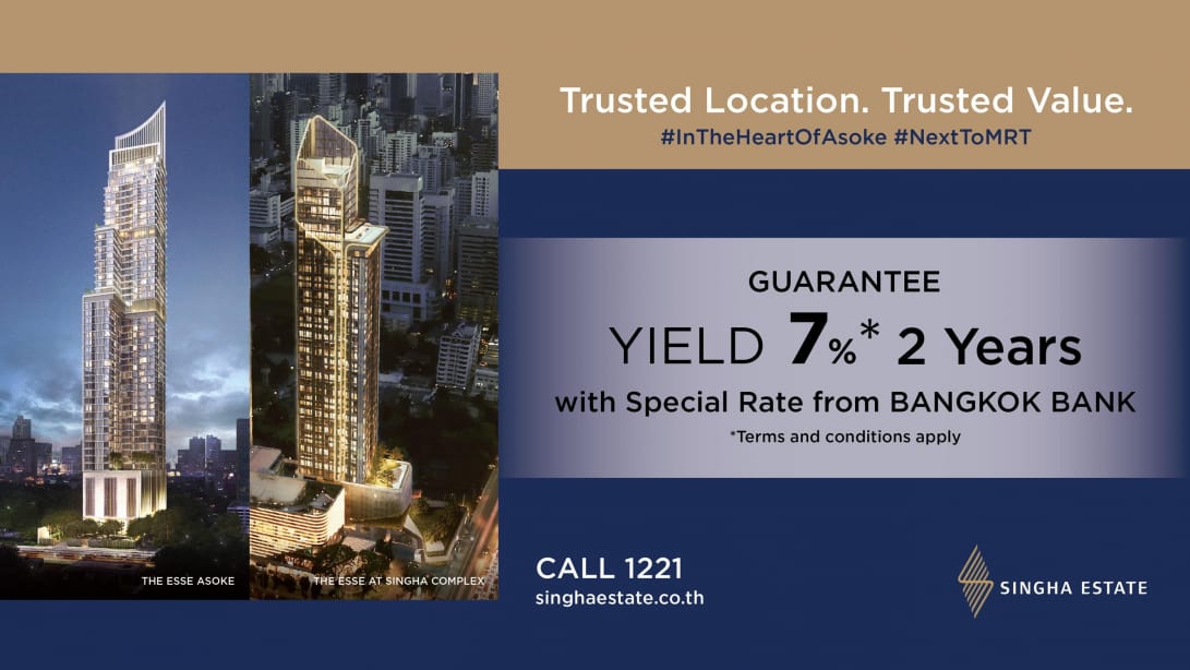 Singha Estate unveils its “Guarantee Yield 7%*2 Years” campaign, creating sustainable value and steady return for fully-completed The ESSE Asoke and The ESSE at SINGHA COMPLEX